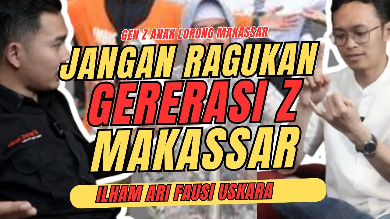 JANGAN RAGUKAN GEN Z ❗MEMBANGUN MAKASSAR Ft ILHAM ARI FAUZI USKARA – Podcast Politik