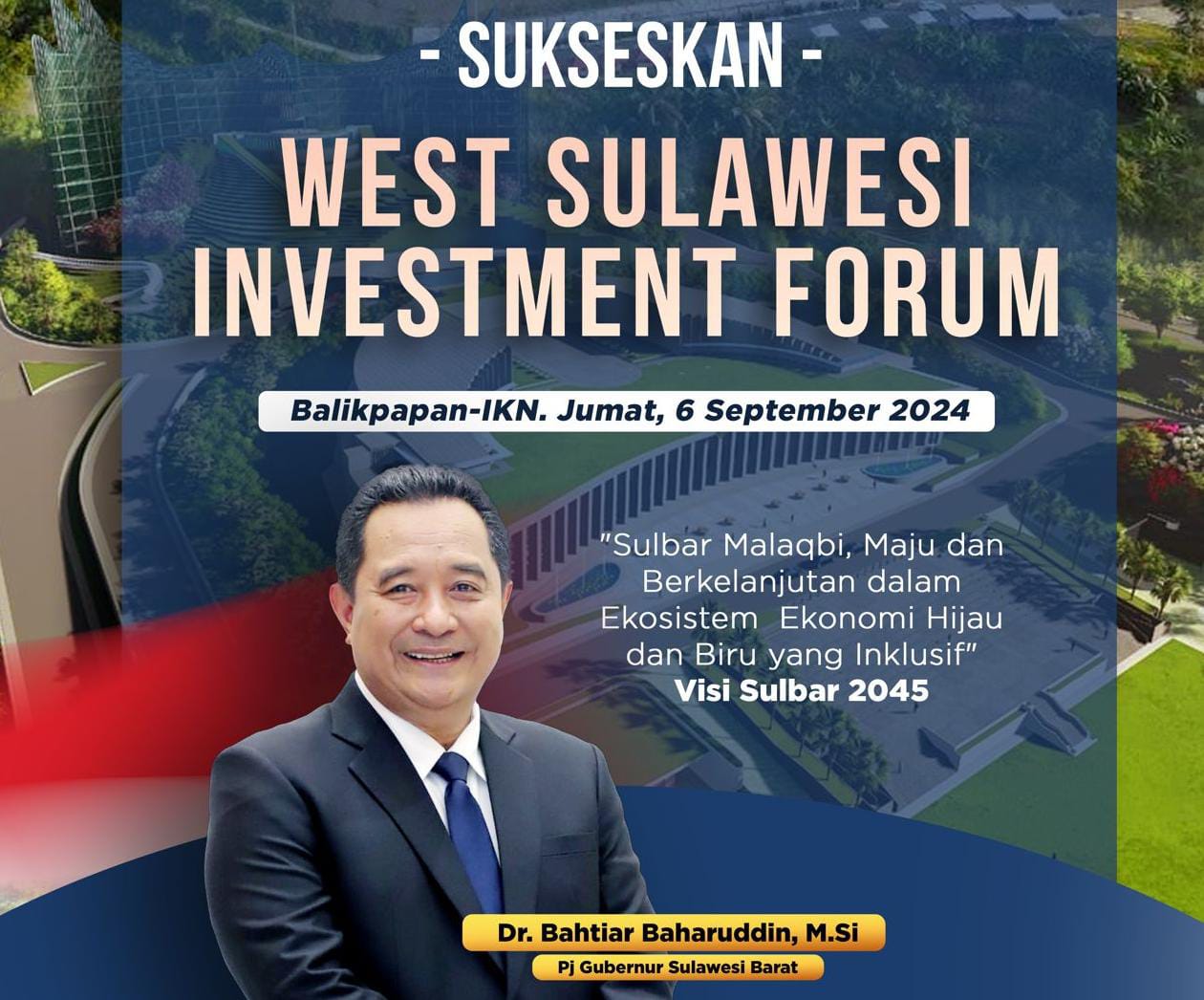 West Sulawesi Investment Forum Wujudkan Sulbar Jadi Penyangga IKN