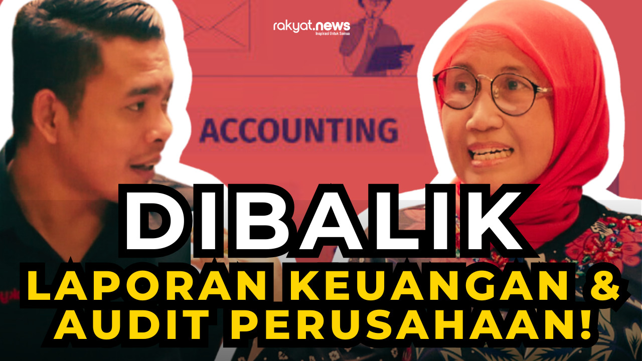 Hasnawati – Kisah di Balik Laporan Keuangan & Audit Perusahaan! By Podcast Rakyat News