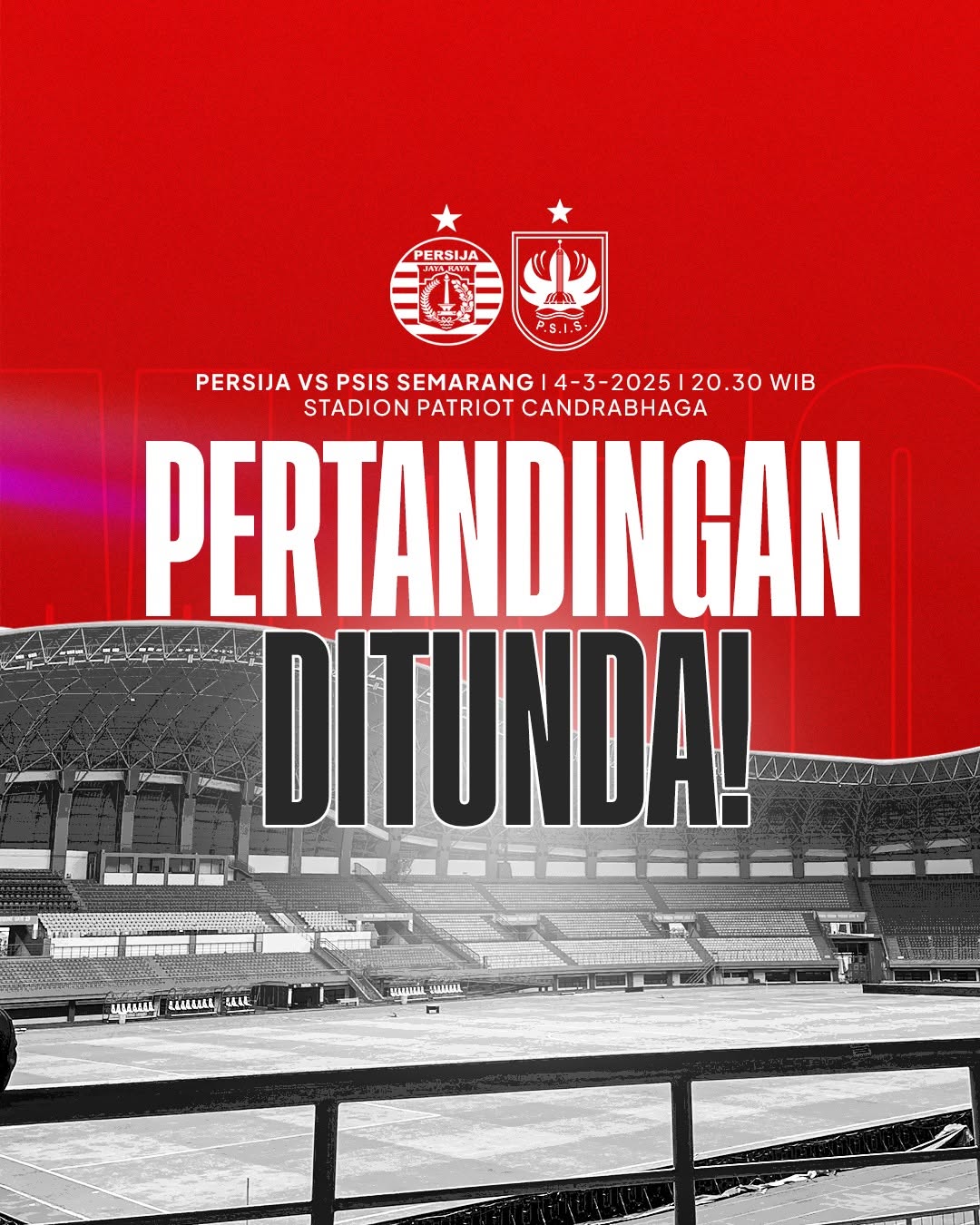 Pengumuman Laga Pertandingan Persija Jakarta vs PSIS Semarang Resmi Ditunda