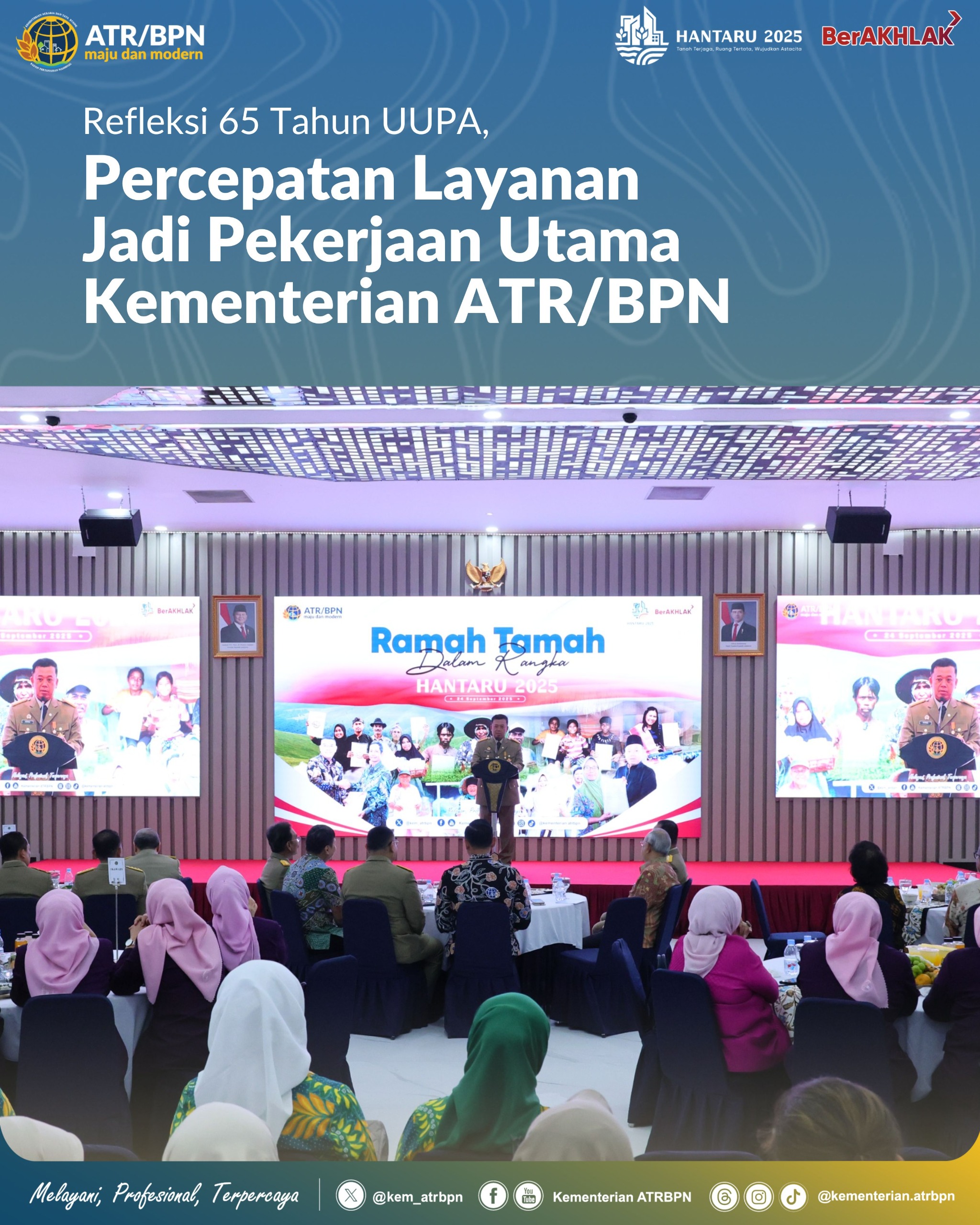 Refleksi 65 Tahun UUPA, Percepatan Layanan Jadi Pekerjaan Utama Kementerian ATR/BPN