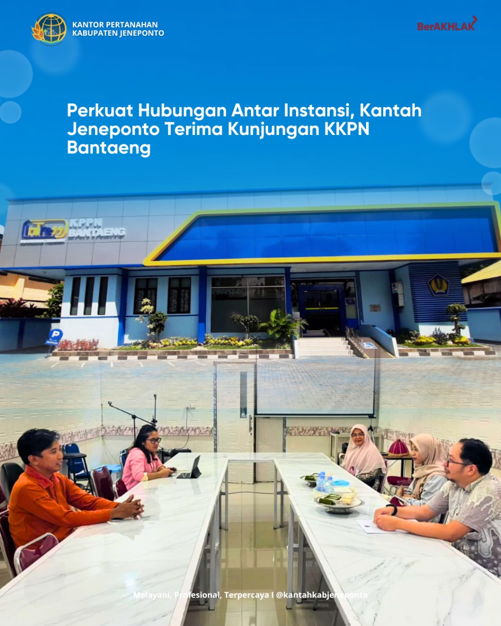 Kantah Jeneponto Terima Kunjungan KKPN Bantaeng: Perkuat Sinergi untuk Optimalisasi Anggaran dan Penanganan Permasalahan HKM