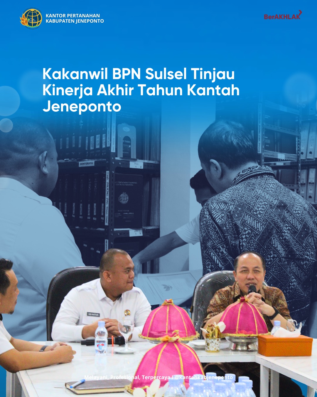 Kakanwil BPN Sulsel Laksanakan Monitoring dan Evaluasi Akhir Tahun di Kantah Jeneponto