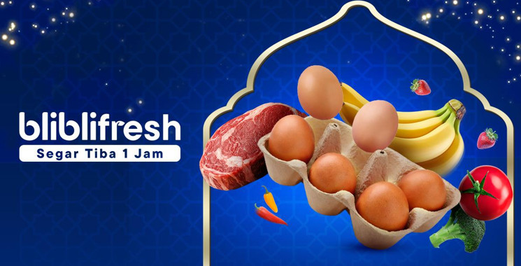 8 Alasan Gunakan Aplikasi Belanja Grocery Online Seperti BlibliFresh Saat Ramadhan